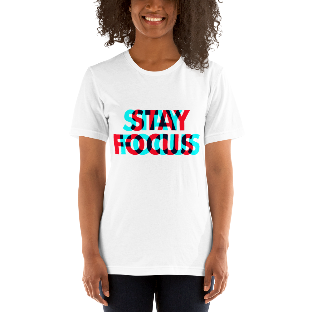 STAY FOCUS T-shirt
